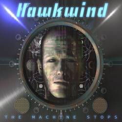 Hawkwind : The Machine Stops